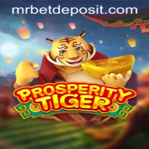 Discover the Thrilling World of ProsperityTiger in Mr Bet Casino